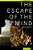 Escape Of The Mind-.. - Imagem 1