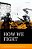 How We Fight: Ethics In War-.. - Imagem 1