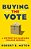 Buying The Vote: A History Of Campaign Finance Reform-.. - Imagem 1