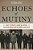 Echoes Of Mutiny: Race, Surveillance, And Indian Anticolonialism In North America-.. - Imagem 1