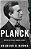 Planck: Driven By Vision, Broken By War-.. - Imagem 1