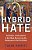 Hybrid Hate: Conflations Of Antisemitism & Anti-Black Racism From The Renaissance To The Third Reich-.. - Imagem 1