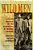 Wild Men: Ishi And Kroeber In The Wilderness Of Modern America-.. - Imagem 1