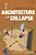 Architecture Of Collapse: The Global System In The 21St Century-.. - Imagem 1