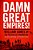Damn Great Empires!: William James And The Politics Of Pragmatism-.. - Imagem 1