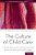 Culture Of Child Care: Attachment, Peers, And Quality In Diverse Communities-.. - Imagem 1