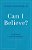 Can I Believe?: Christianity For The Hesitant-.. - Imagem 1