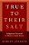 True To Their Salt: Indigenous Personnel In Western Armed Forces-.. - Imagem 1