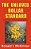 Unloved Dollar Standard: From Bretton Woods To The Rise Of China-.. - Imagem 1
