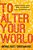 To Alter Your World: Partnering With God To Rebirth Our Communities-.. - Imagem 1