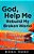 God, Help Me Rebuild My Broken World: Fortifying Your Faith In Difficult Times-.. - Imagem 1