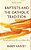 Baptists And The Catholic Tradition-.. - Imagem 1