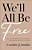We'Ll All Be Free-.. - Imagem 1