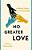 No Greater Love: A Biblical Vision For Friendship-.. - Imagem 1