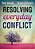 Resolving Everyday Conflict-.. - Imagem 1
