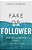 Fake Or Follower-.. - Imagem 1