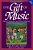 The Gift Of Music: Great Composers And Their Influence (Expanded And Revised, 3RD Edition)-.. - Imagem 1