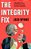 The Integrity Fix: The Simple Yet Surprising Path To Spiritual And Societal Renewal-.. - Imagem 1