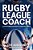 Rugby League Coach: 13 Game-Changing Conversations To Transform Your Coaching-.. - Imagem 1