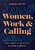 Women, Work, And Calling: Step Into Your Place In God's World-.. - Imagem 1
