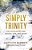 Simply Trinity: The Unmanipulated Father, Son, And Spirit-.. - Imagem 1