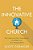 The Innovative Church: How Leaders And Their Congregations Can Adapt In An Ever-Changing World-.. - Imagem 1