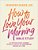 How To Love Your Morning Bible Study: A 6-Session Guided Journey To Build A Life Of Joy And Purpose One Day At A Time-.. - Imagem 1