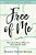 Free Of Me Participant's Guide: Why Life Is Better When It's Not About You-.. - Imagem 1