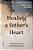 Healing A Father's Heart-.. - Imagem 1