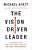 The Vision Driven Leader: 10 Questions To Focus Your Efforts, Energize Your Team, And Scale Your Business-.. - Imagem 1