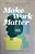 Make Work Matter: Your Guide To Meaningful Work In A Changing World-.. - Imagem 1