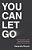 You Can Let Go: Make Peace With Your Past, Break Free From Offense, And Move Forward With God-.. - Imagem 1