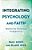 Integrating Psychology And Faith: Models For Christian Engagement-.. - Imagem 1