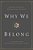 Why We Belong: Evangelical Unity And Denominational Diversity-.. - Imagem 1