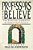 Professors Who Believe: The Spiritual Journeys Of Christian Faculty-.. - Imagem 1