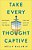 Take Every Thought Captive: Exchange Lies Of The Enemy For The Mind Of Christ-.. - Imagem 1