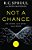 Not A Chance: God, Science, And The Revolt Against Reason-.. - Imagem 1