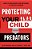 Protecting Your Child From Predators-.. - Imagem 1