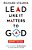 Lead Like It Matters To God Study Guide: Eight Sessions On Becoming A Values-Driven Leader-.. - Imagem 1