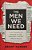 Men We Need: God's Purpose For The Manly Man, The Avid Indoorsman, Or Any Man Willing To Show Up-.. - Imagem 1