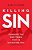 Killing Sin: Conquer The One Thing That Is Defeating You-.. - Imagem 1