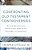 Confronting Old Testament Controversies: Pressing Questions About Evolution, Sexuality, History, And Violence-.. - Imagem 1