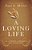 A Loving Life: In A World Of Broken Relationships-.. - Imagem 1