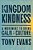 Kingdom Kindness: A Movement To Bring Calm To The Culture-.. - Imagem 1