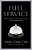 Full Service: Moving From Self-Serve Christianity To Total Servanthood-.. - Imagem 1