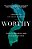 Worthy: Celebrating The Value Of Women-.. - Imagem 1