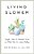 Living Slower-.. - Imagem 1