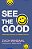 See The Good: Finding Grace, Gratitude, And Optimism In Every Day-.. - Imagem 1