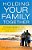 Holding Your Family Together: 5 Simple Steps To Help Bring Your Family Closer To God And Each Other-.. - Imagem 1