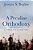 A Peculiar Orthodoxy: Reflections On Theology And The Arts-.. - Imagem 1